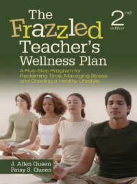 Imagen de portada: The Frazzled Teacher’s Wellness Plan 2nd edition 9781452260921