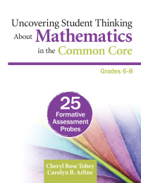 Omslagafbeelding: Uncovering Student Thinking About Mathematics in the Common Core, Grades 6-8 1st edition 9781452230887