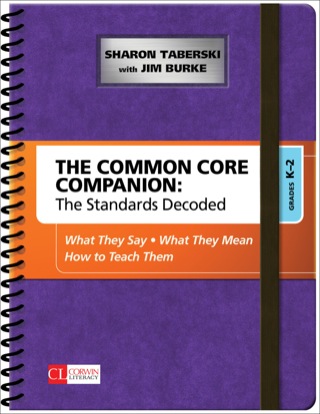 Cover image: The Common Core Companion: The Standards Decoded, Grades K-2: What They Say, What They Mean, How to Teach Them 1st edition 9781483349879