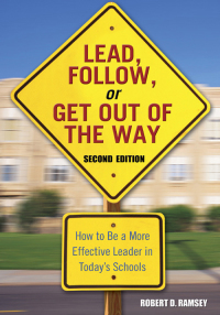 صورة الغلاف: Lead, Follow, or Get Out of the Way 2nd edition 9781412915854