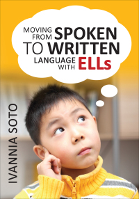 Imagen de portada: Moving From Spoken to Written Language With ELLs 1st edition 9781452280363