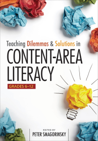 Cover image: Teaching Dilemmas and Solutions in Content-Area Literacy, Grades 6-12 1st edition 9781452229935