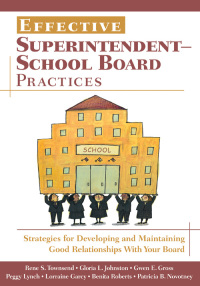 Imagen de portada: Effective Superintendent-School Board Practices 1st edition 9781412940412