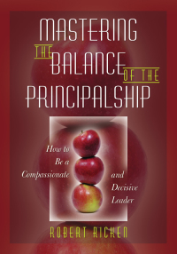 Cover image: Mastering the Balance of the Principalship 1st edition 9781412942232
