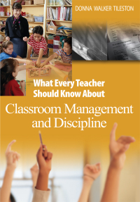 Cover image: What Every Teacher Should Know About Classroom Management and Discipline 1st edition 9780761931225