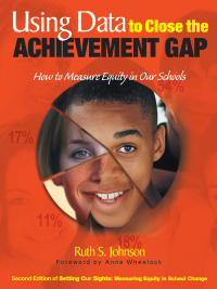 Cover image: Using Data to Close the Achievement Gap 1st edition 9780761945093