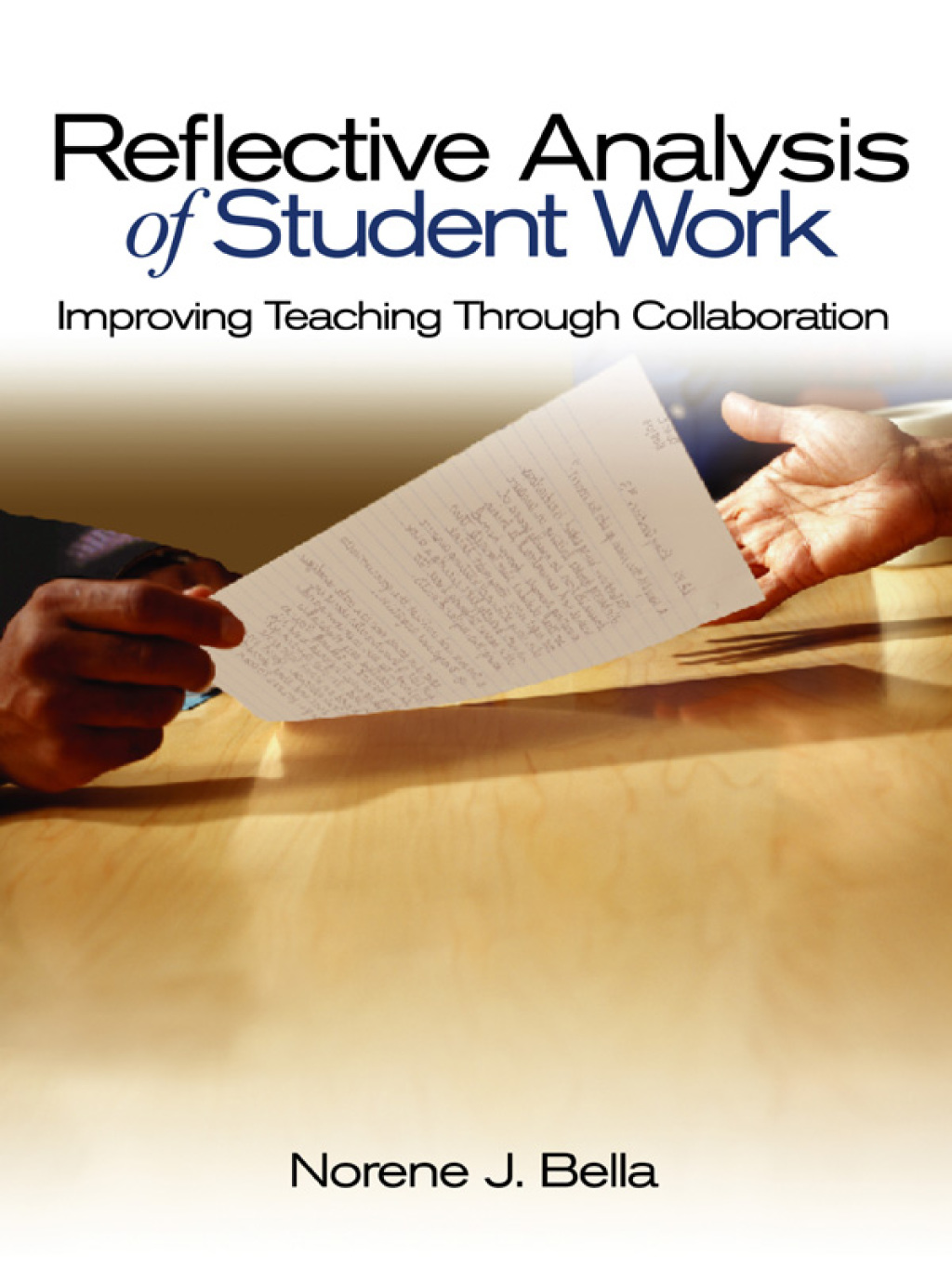 Reflective Analysis of Student Work Improving Teaching Through Collaboration 1st Edition