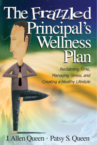 Cover image: The Frazzled Principal′s Wellness Plan 1st edition 9780761988854
