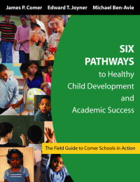 Cover image: Six Pathways to Healthy Child Development and Academic Success 1st edition 9781412905084