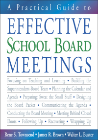 Cover image: A Practical Guide to Effective School Board Meetings 1st edition 9781412913294