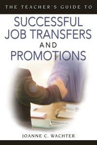 Cover image: The Teacher′s Guide to Successful Job Transfers and Promotions 1st edition 9781412914543