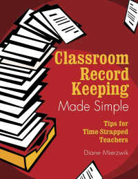 Imagen de portada: Classroom Record Keeping Made Simple 1st edition 9781412914574