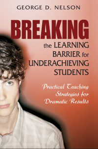Imagen de portada: Breaking the Learning Barrier for Underachieving Students 1st edition 9781412914840