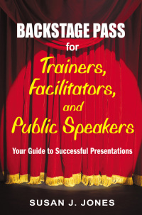 Imagen de portada: Backstage Pass for Trainers, Facilitators, and Public Speakers 1st edition 9781412915014