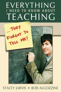 Cover image: Everything I Need to Know About Teaching . . . They Forgot to Tell Me! 1st edition 9781412916912