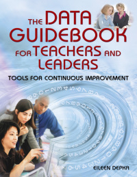 صورة الغلاف: The Data Guidebook for Teachers and Leaders 1st edition 9781412917551