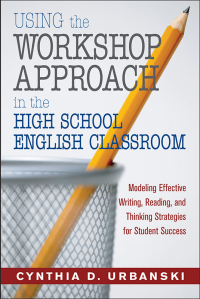 Cover image: Using the Workshop Approach in the High School English Classroom 1st edition 9781412925495