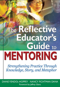 Titelbild: The Reflective Educator’s Guide to Mentoring 1st edition 9781412938624