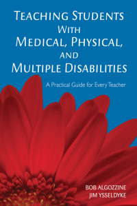Cover image: Teaching Students With Medical, Physical, and Multiple Disabilities 1st edition 9781412939010