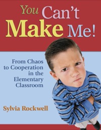 Cover image: You Can′t Make Me! 1st edition 9781412916622