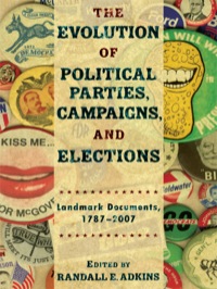 Imagen de portada: The Evolution of Political Parties, Campaigns, and Elections 1st edition 9780872895782