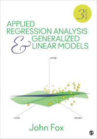 表紙画像: Applied Regression Analysis and Generalized Linear Models 3rd edition 9781452205663