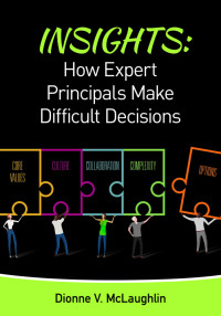 Cover image: Insights: How Expert Principals Make Difficult Decisions 1st edition 9781483351193
