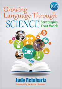 Omslagafbeelding: Growing Language Through Science, K-5 1st edition 9781483358314
