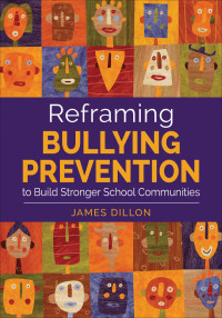 Imagen de portada: Reframing Bullying Prevention to Build Stronger School Communities 1st edition 9781483365275
