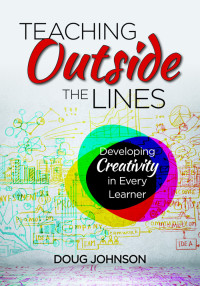 表紙画像: Teaching Outside the Lines 1st edition 9781483370163