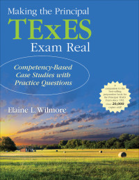 Imagen de portada: Making the Principal TExES Exam Real: 1st edition 9781483366739