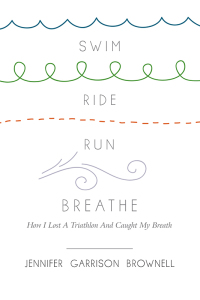 Cover image: Swim, Ride, Run, Breathe