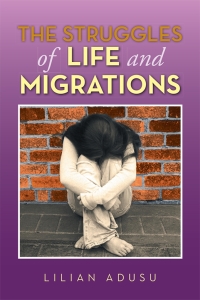 Cover image: The Struggles of Life and Migrations 9781483616544