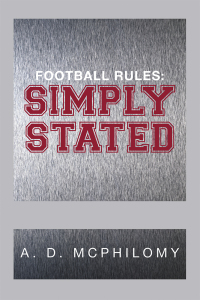 Omslagafbeelding: Football Rules: Simply Stated 9781483616759