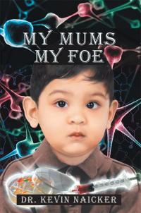 Cover image: My Mums My Foe 9781483622460