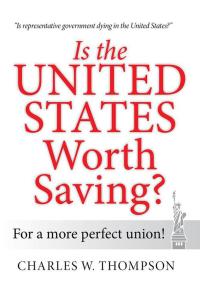 Cover image: Is the United States Worth Saving? 9781483624822