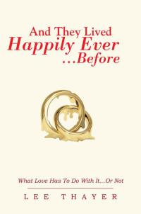 Cover image: And They  Lived Happily Ever… …Before 9781483635866