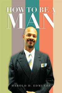 Cover image: How to Be a Man 9781483660158