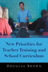 Imagen de portada: New Priorities for Teacher Training and School Curriculum 9781483661995