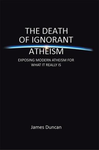 Cover image: The Death of Ignorant Atheism 9781483665313
