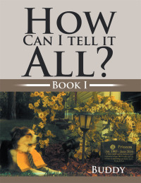 Imagen de portada: How Can I Tell It All? 9781483697093