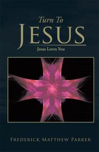 Cover image: Turn to Jesus 9781483698649