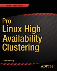 表紙画像: Pro Linux High Availability Clustering 9781484200803