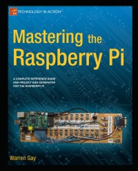 Omslagafbeelding: Mastering the Raspberry Pi 9781484201824