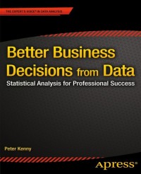 Titelbild: Better Business Decisions from Data 9781484201855