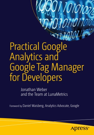 Cover image: Practical Google Analytics and Google Tag Manager for Developers 9781484202661