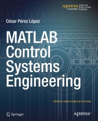 表紙画像: MATLAB Control Systems Engineering 9781484202906