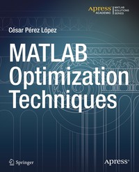 表紙画像: MATLAB Optimization Techniques 9781484202937