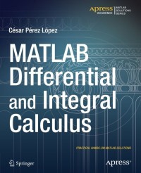 صورة الغلاف: MATLAB Differential and Integral Calculus 9781484203057