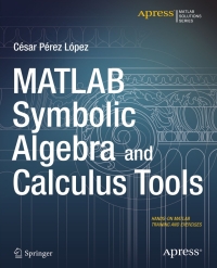 Cover image: MATLAB Symbolic Algebra and Calculus Tools 9781484203446